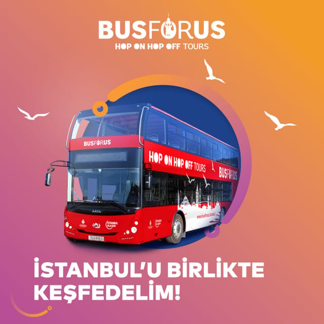 2 Days – 2 Routes – Unlimited Istanbul Experience - Europe to Asia From an Open-Top Double Decker
