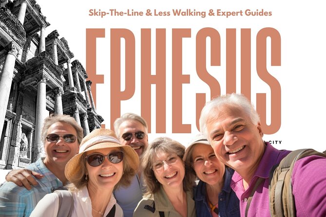 Ephesus: Private Tour with Skip-The-Line & Less Walking - Key Things to Know