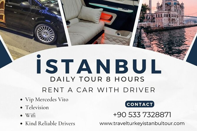 İstanbul Private Tour Rent a Car with Driver - Key highlights worth paying attention to