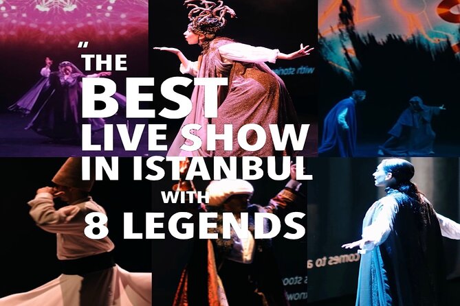 Legends of Istanbul Live Show Experience - Key Highlights You Should Know